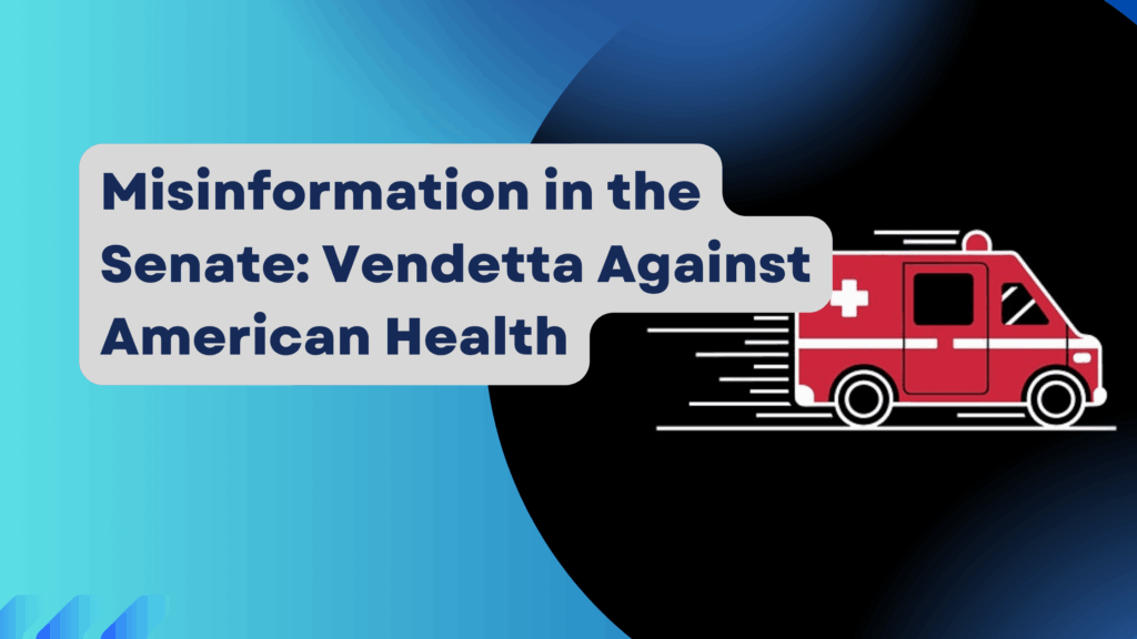 Misinformation in the Senate The Vendetta Against RFK Jr.