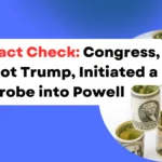 Fact Check Congress, Not Trump, Initiated a Probe into Powell