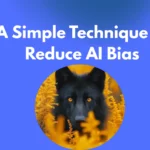 A Simple Technique to Reduce AI Bias