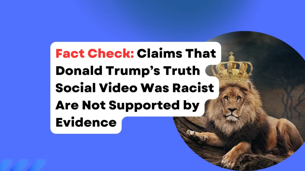 Claims That Donald Trump’s Truth Social Video Was Racist Are Not Supported by Evidence