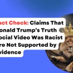 Claims That Donald Trump’s Truth Social Video Was Racist Are Not Supported by Evidence