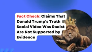 Claims That Donald Trump’s Truth Social Video Was Racist Are Not Supported by Evidence