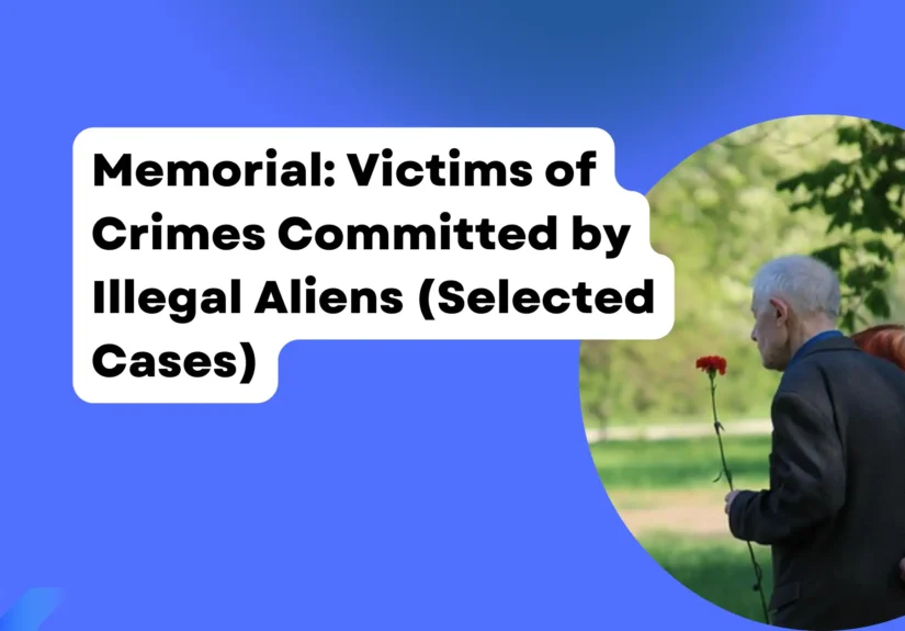 Memorial Victims of Crimes Committed by Illegal Aliens (Selected Cases)