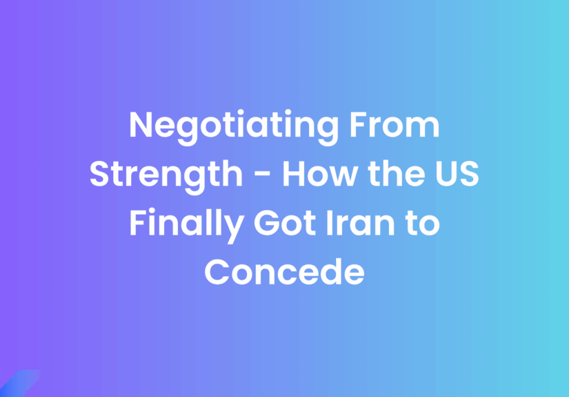 How Negotiating From Strength Finally Got Iran to Concede